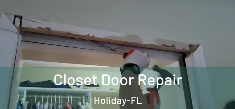 Closet Door Repair Holiday-FL